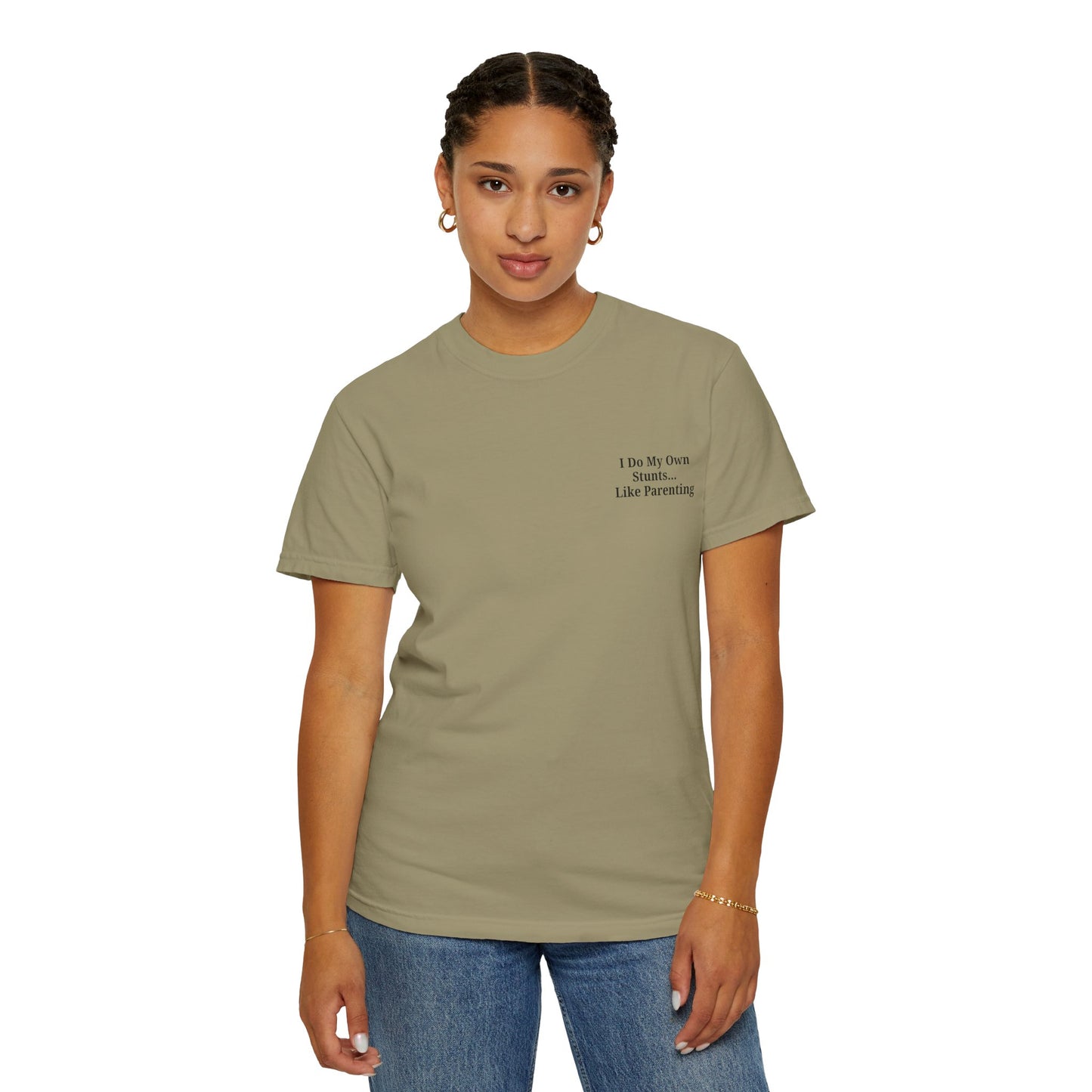 Funny Parenting Quote Unisex Garment-Dyed T-Shirt - TRV