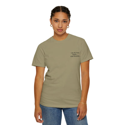 Funny Parenting Quote Unisex Garment-Dyed T-Shirt - TRV