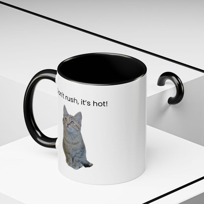 Ceramic cat coffee mug with "Don't rush, it's hot!" slogan, 11 oz, featuring a colorful cat illustration on a white background.