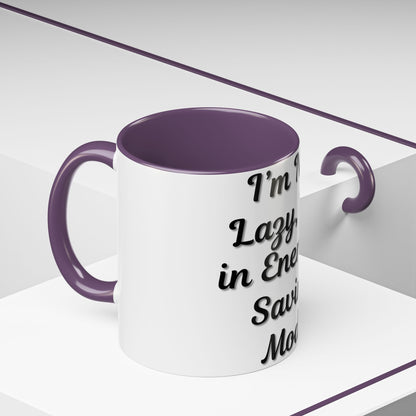 Humorous Coffee Mug - "I'm Not Lazy, I'm in Energy-Saving Mode" - TRV