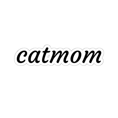 Catmom Kiss-Cut Sticker — Script Vinyl Decal for Laptops, Tumblers & Gifts