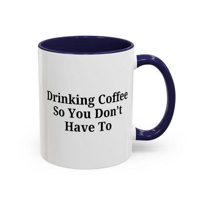 Humorous Coffee Mug - Perfect Gift for Coffee Lovers, Fun Office Decor, Unique Birthday Present, Quirky Kitchenware, Snarky Coffee Cup - TRV