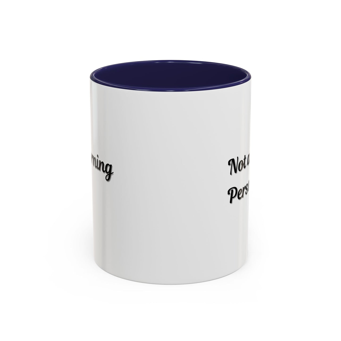 Not a Morning Person Coffee Mug - Funny Accent Mug for Coffee Lovers, 11/15oz
