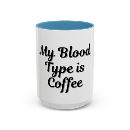 My Blood Type is Coffee Accent Mug - Perfect Gift for Coffee Lovers - TRV