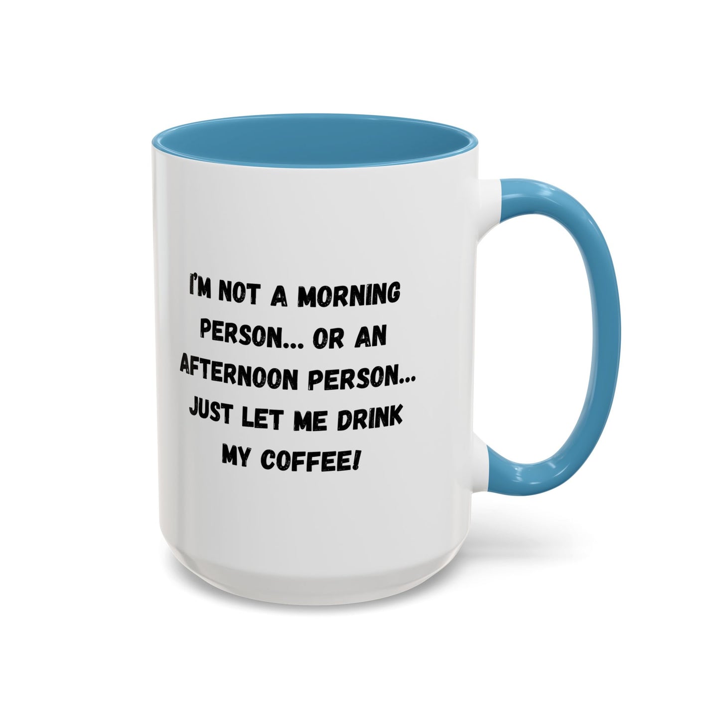 Funny Coffee Mug for Night Owls, I'm Not a Morning Person Mug, Gift for Coffee Lovers, Unique Drinkware, Humor Mug