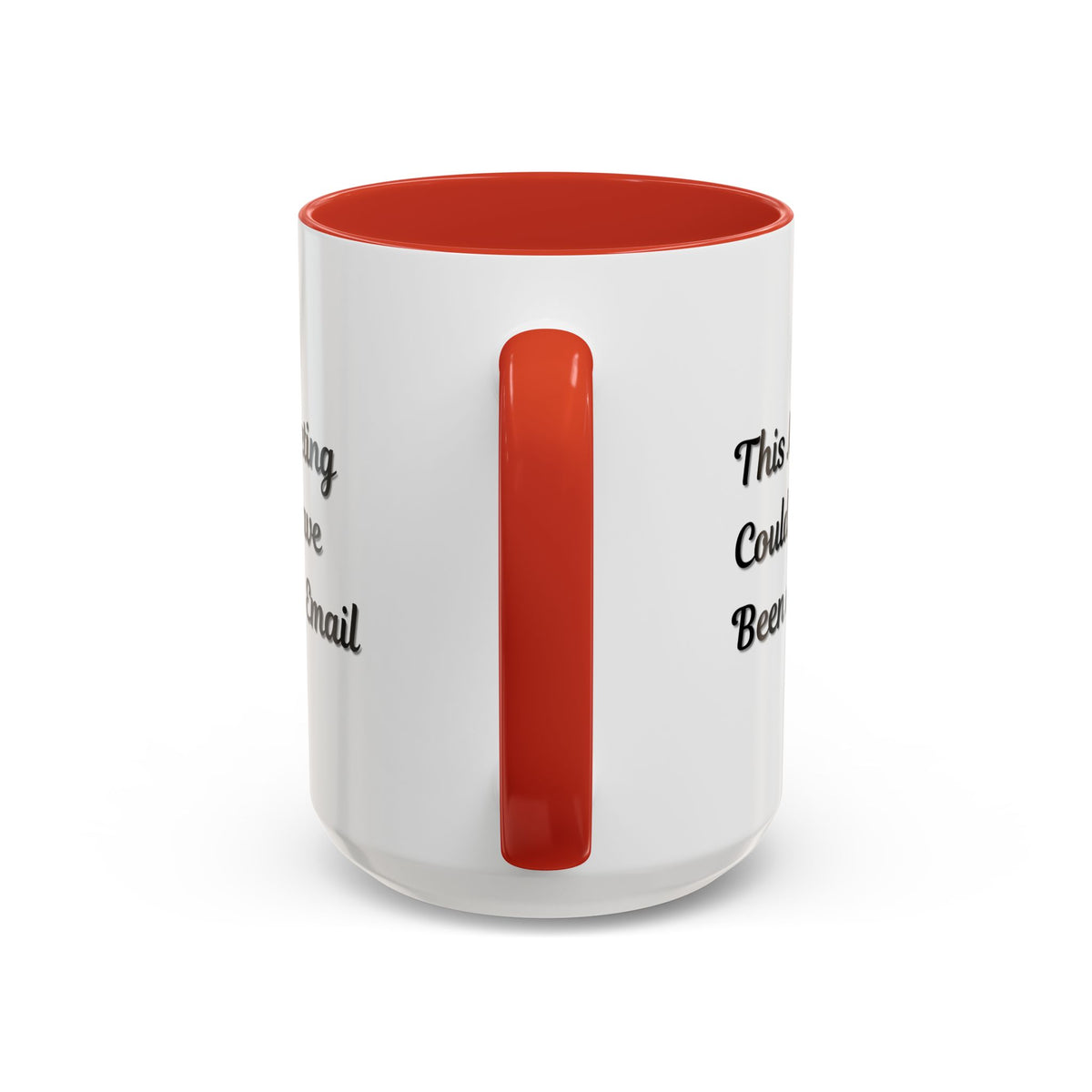 Funny office coffee mug with "This Meeting Could Have Been An Email" slogan, ceramic mug for office use, Printify brand.