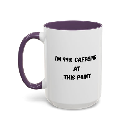I'm 99% Caffeine Coffee Mug - Funny Gift for Coffee Lovers, Black Accent Mug, Office Humor, Caffeine Addict, Birthday Gift