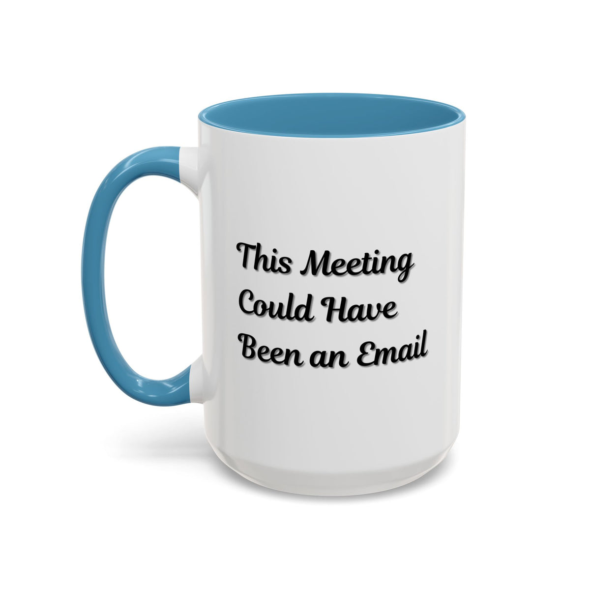 Funny office coffee mug with "This Meeting Could Have Been An Email" slogan, printed on a ceramic mug by Printify.