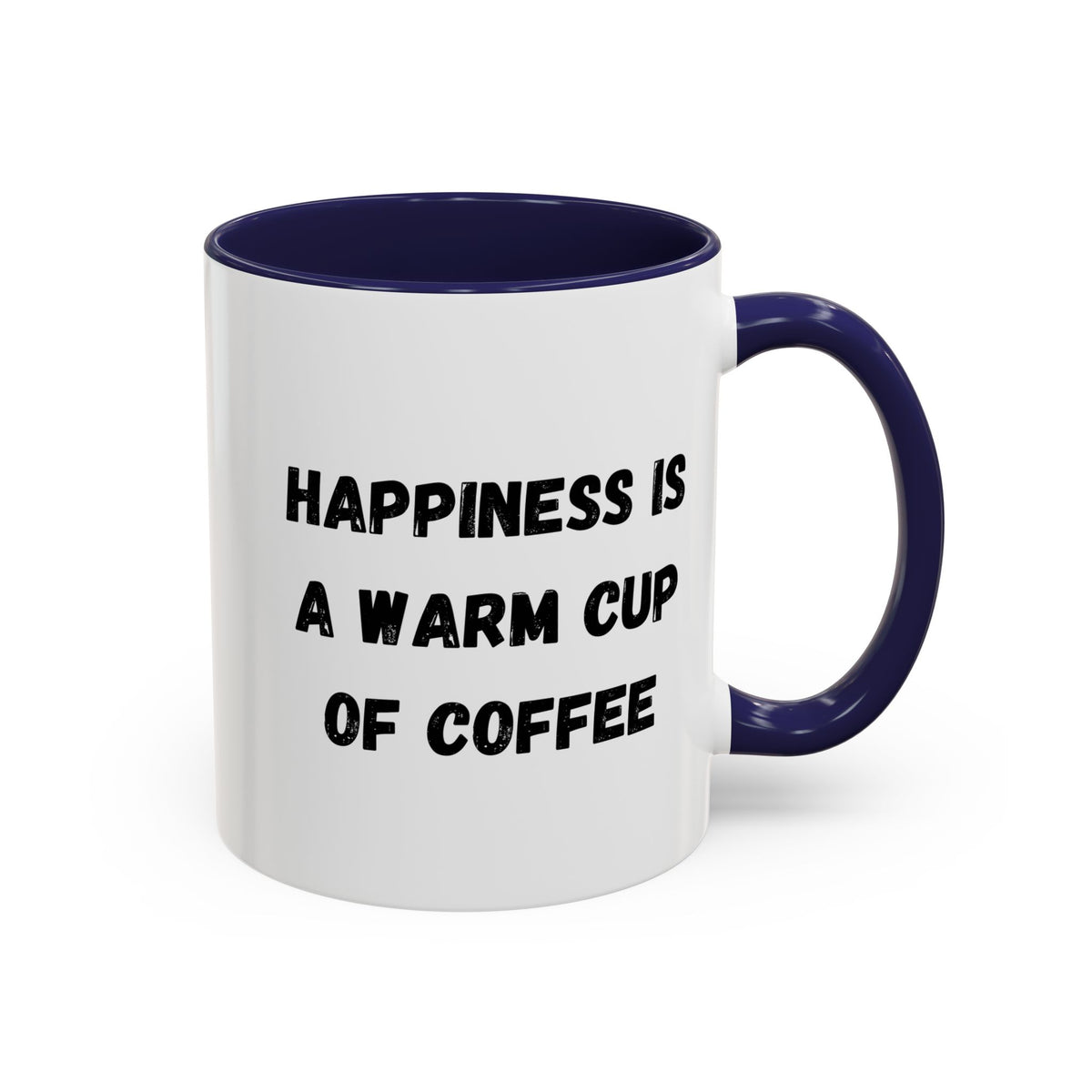 Ceramic coffee mug with the quote “Happiness Is A Warm Cup Of Coffee” in black lettering, featuring a white background and handle.