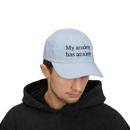 Dad Cap — "My anxiety has anxiety" Embroidered White Baseball Hat