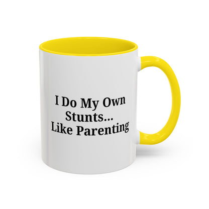 Funny Parenting Coffee Mug – "I Do My Own Stunts" – 11oz & 15oz - TRV