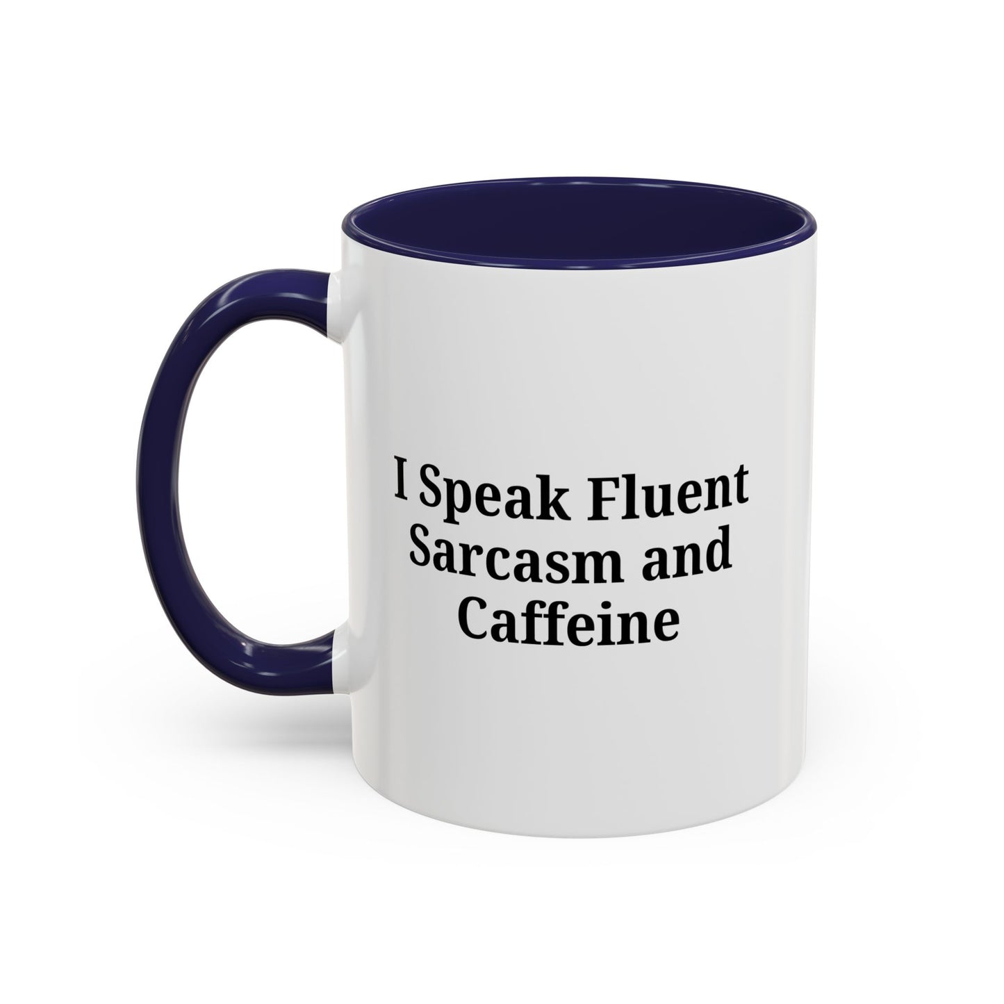 Sarcastic Accent Coffee Mug, Funny Gift for Coffee Lovers, Perfect for Office, Birthdays, Humor Lovers, Black Handle Mug - TRV
