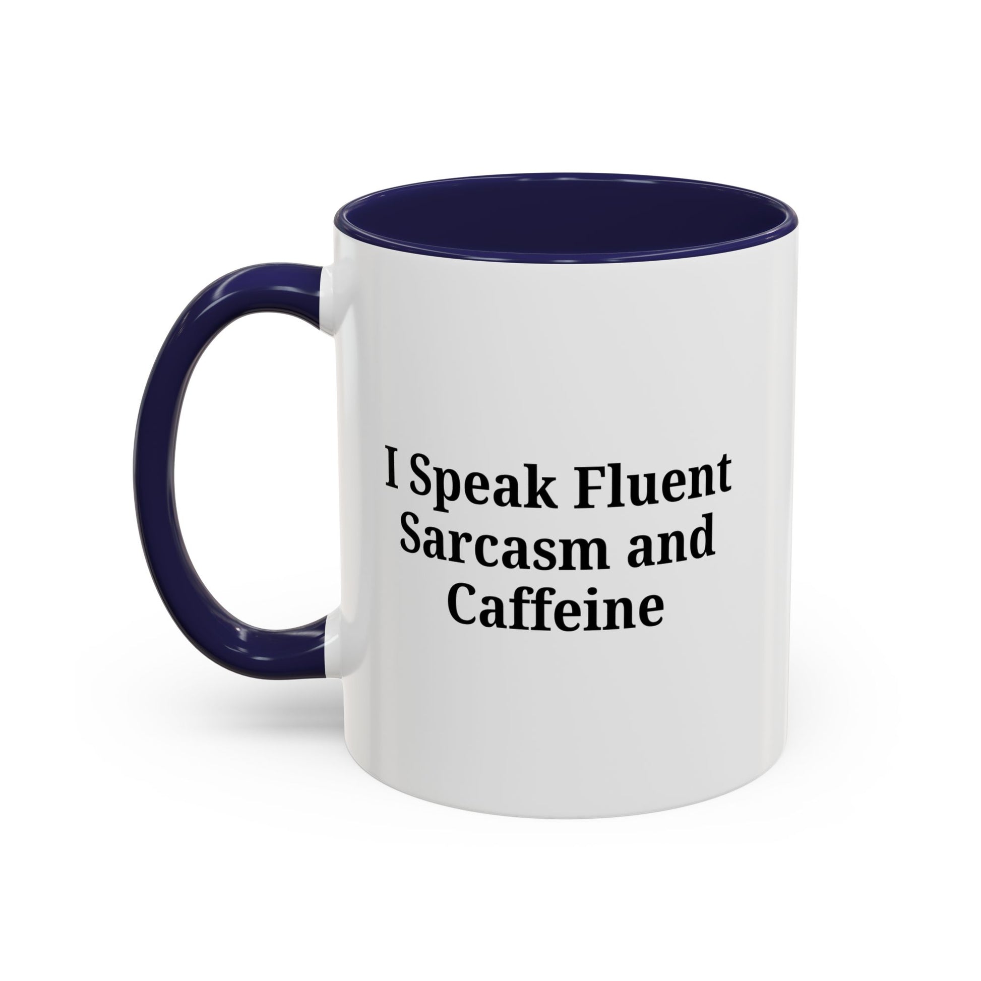 Sarcastic Accent Coffee Mug, Funny Gift for Coffee Lovers, Perfect for Office, Birthdays, Humor Lovers, Black Handle Mug - TRV