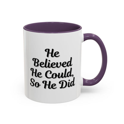 Motivational Accent Mug - 'He Believed He Could, So He Did' - Inspirational Coffee Cup, Gift for Him, Gift for Her, Office Decor, Positive