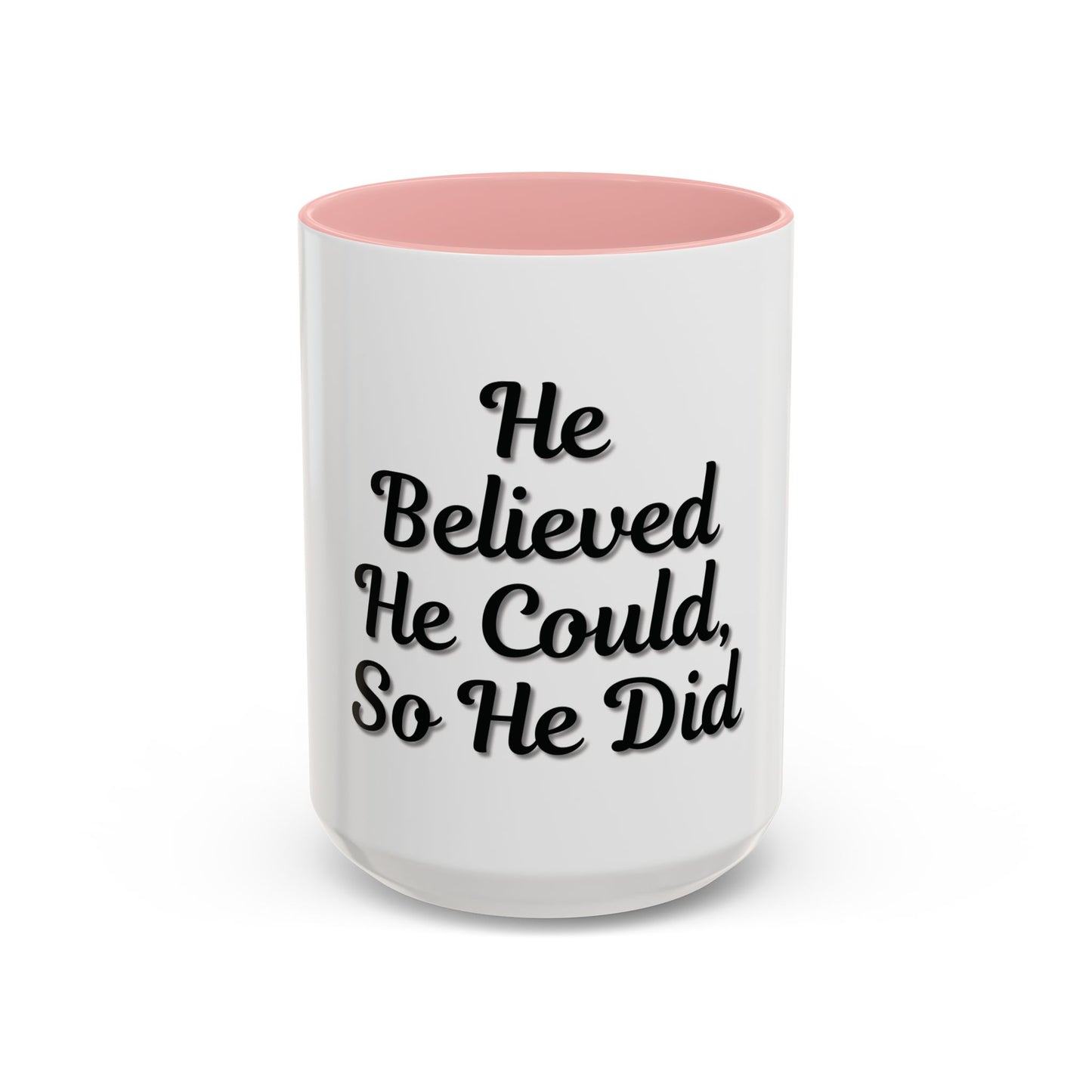 Inspirational Accent Coffee Mug - 'He Believed He Could, So He Did' - Perfect Gift for Motivational Moments - TRV