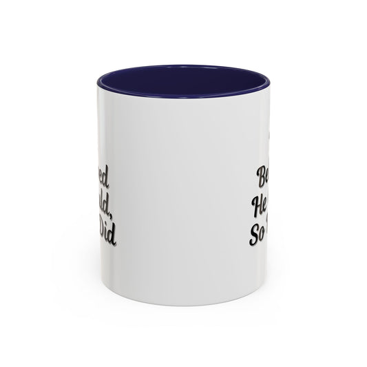 Inspirational coffee mug with the quote "He Believed He Could So He Did" by Printify, featuring a ceramic mug design.