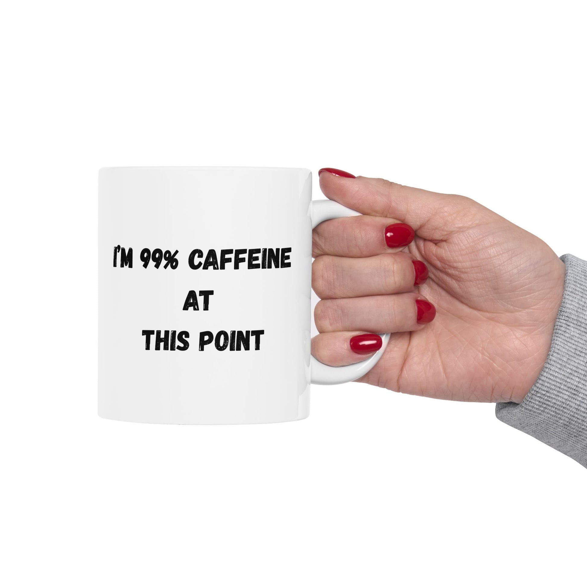 Funny Caffeine Ceramic Mug - 11oz & 15oz - TRV