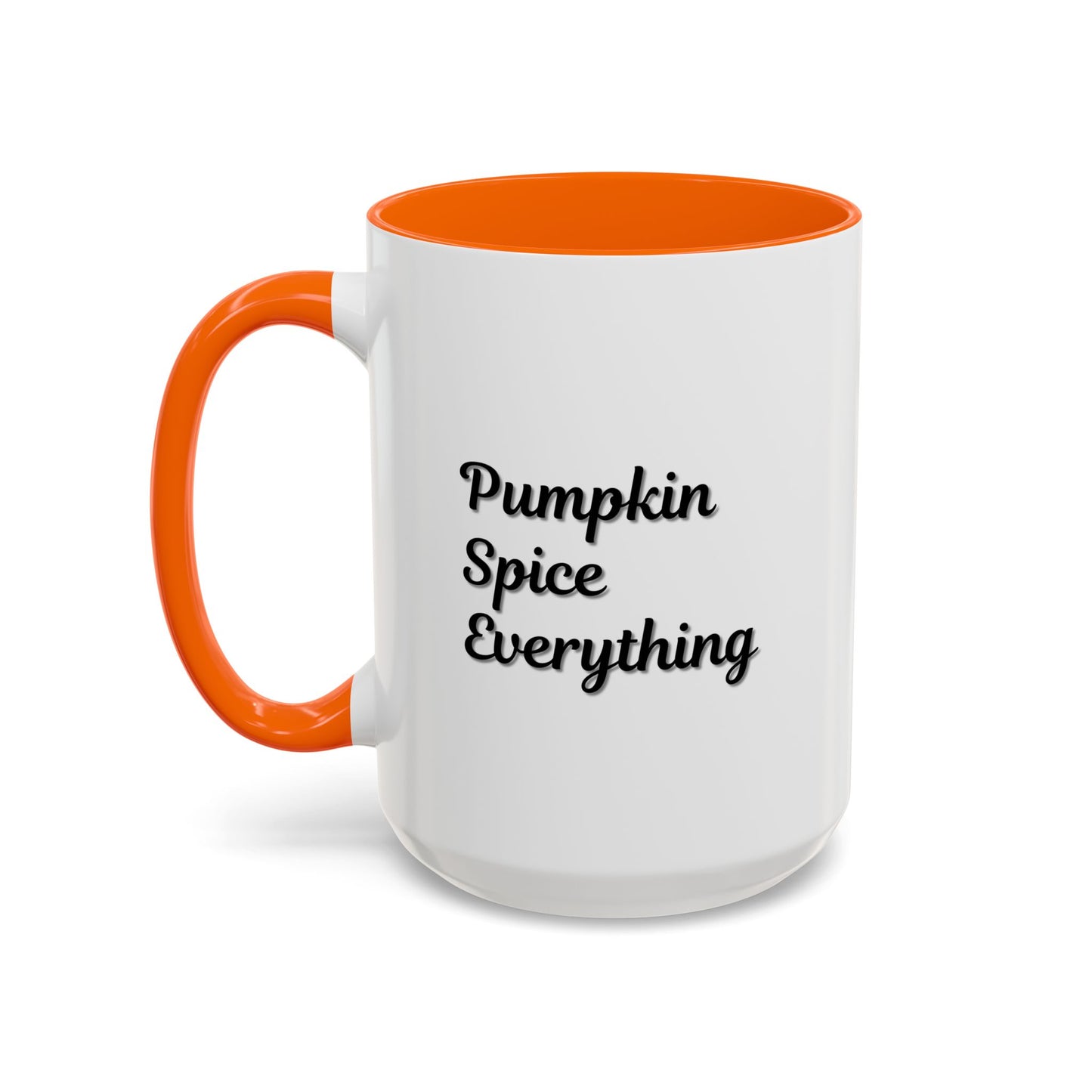 Pumpkin Spice Everything Accent Coffee Mug — Fall Seasonal 11/15oz
