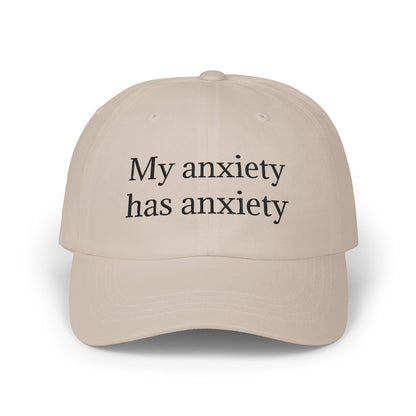 Dad Cap — "My anxiety has anxiety" Embroidered White Baseball Hat