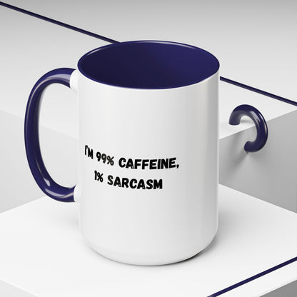White ceramic coffee mug with "I'm 99% Caffeine, 1% Sarcasm" printed in black text, featuring a classic mug shape.