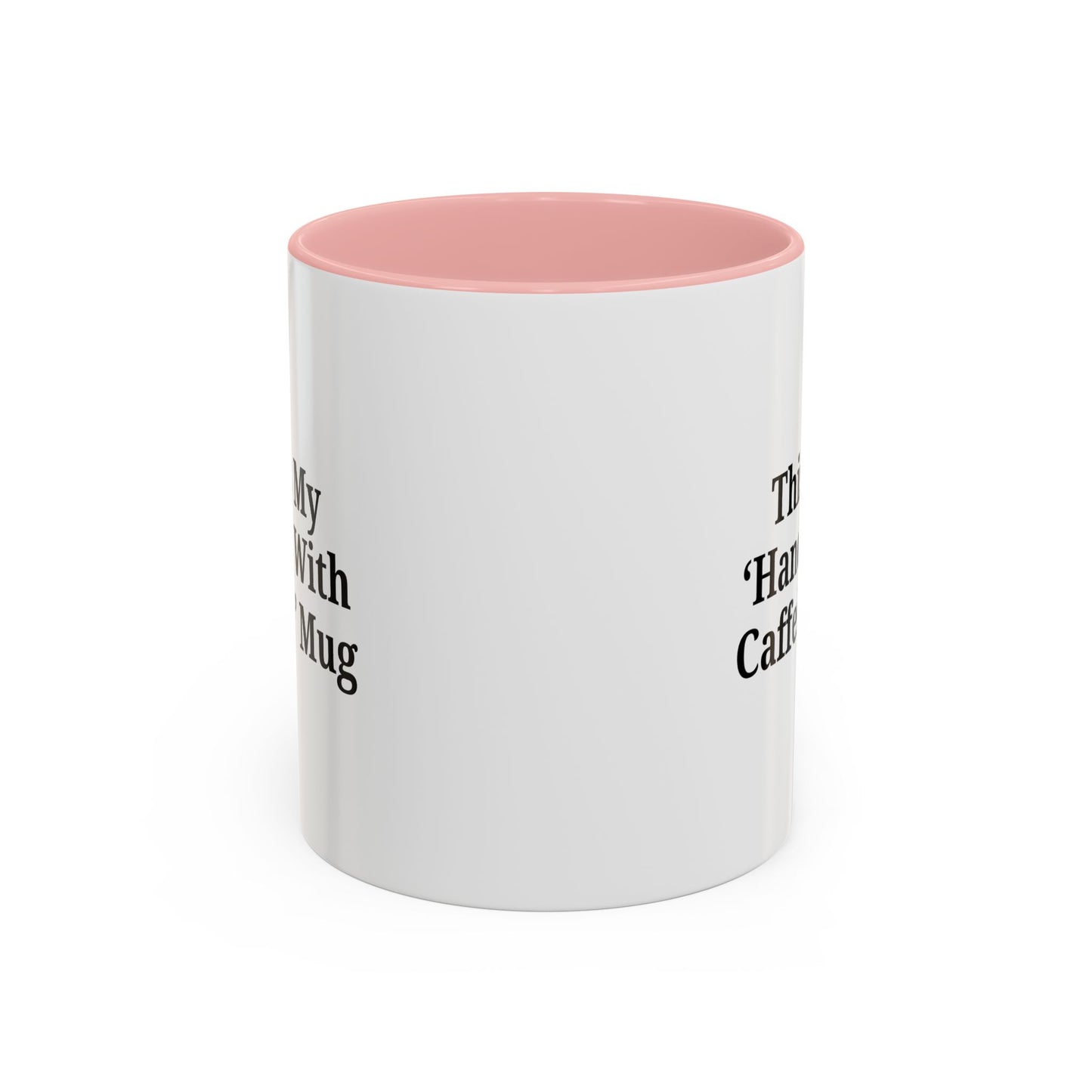 Funny Handle With Caffeine Coffee Mug - 11oz & 15oz - TRV