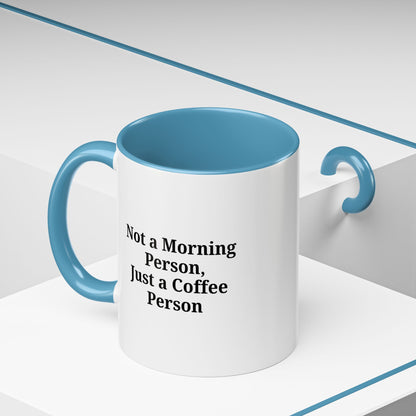 Not a Morning Person Coffee Mug, Fun Coffee Lover Gift, Black Accent Mug, Perfect for Coffee Addicts, Funny Drinkware
