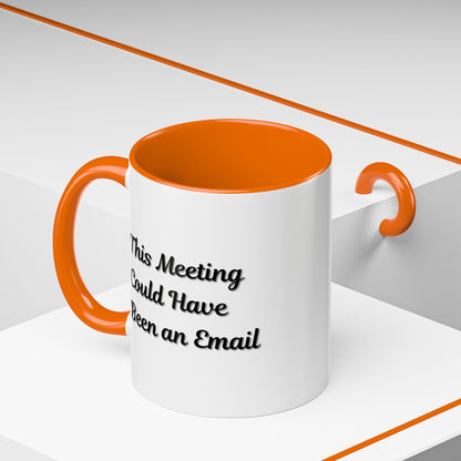 Funny office coffee mug with "This Meeting Could Have Been An Email" text, printify branded ceramic mug for office use.