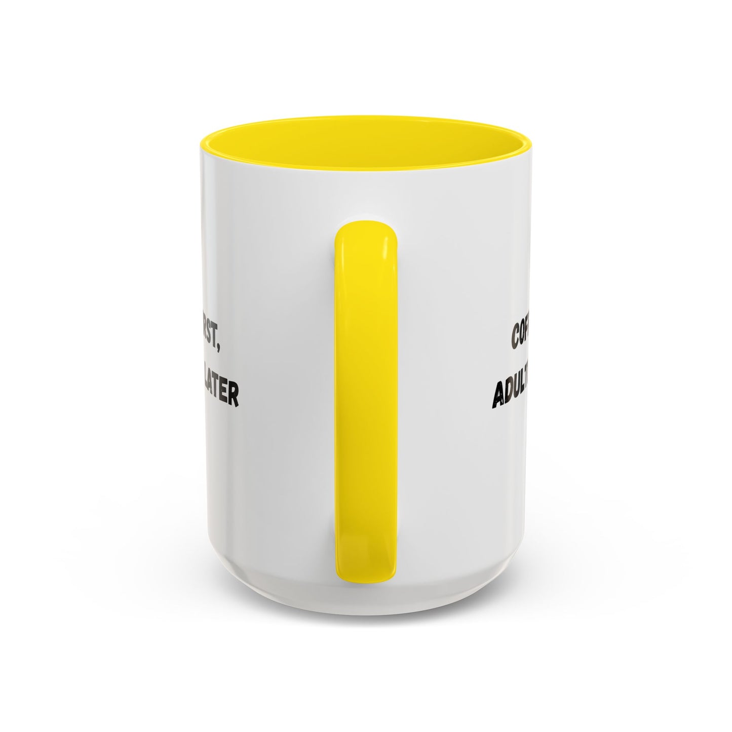 Coffee First, Adulthood Later Mug - Funny Accent Coffee Cup for Adults - TRV