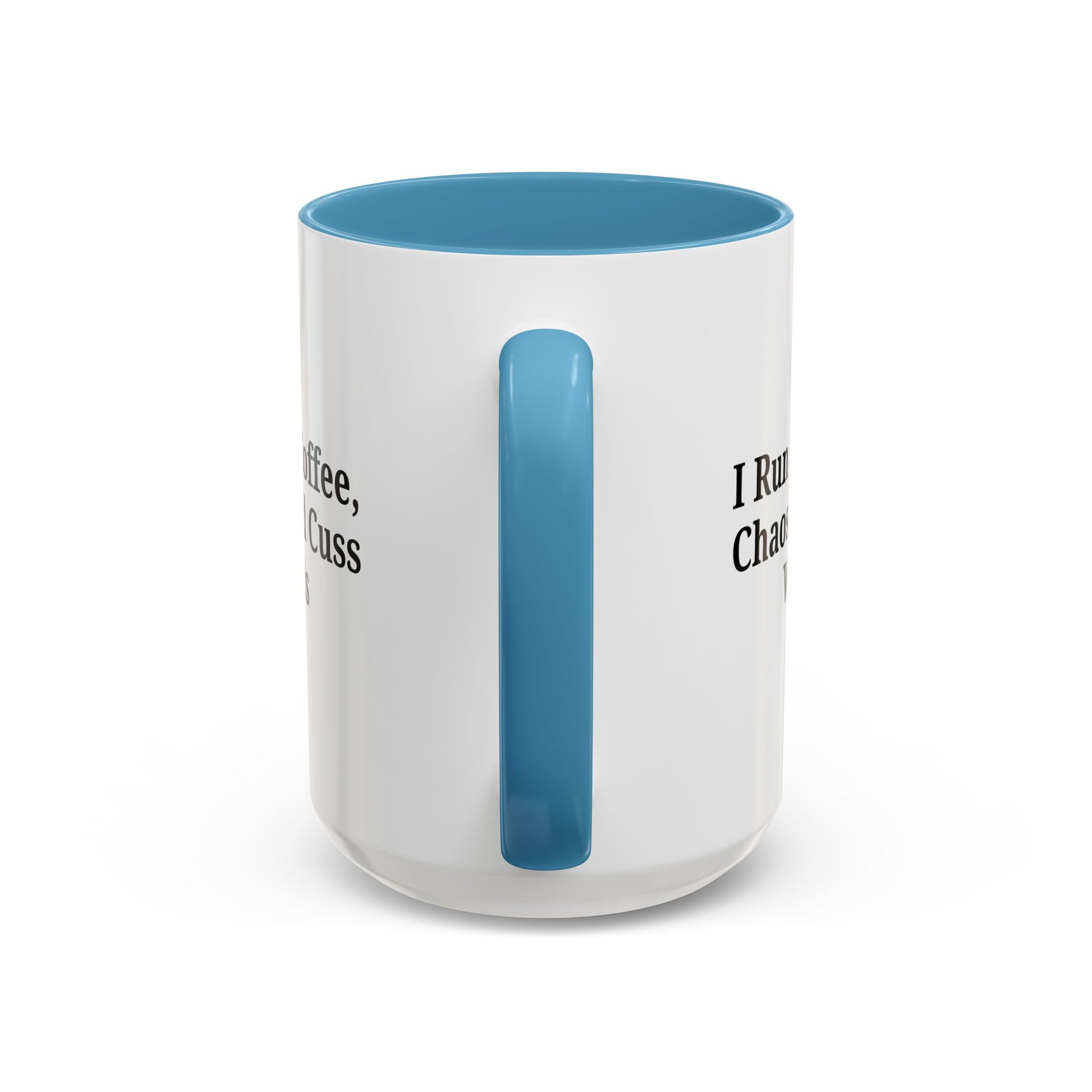 Funny Black Accent Coffee Mug - "I Run on Coffee, Chaos, and Cuss Words" - Ideal Gift for Coffee Lovers - TRV