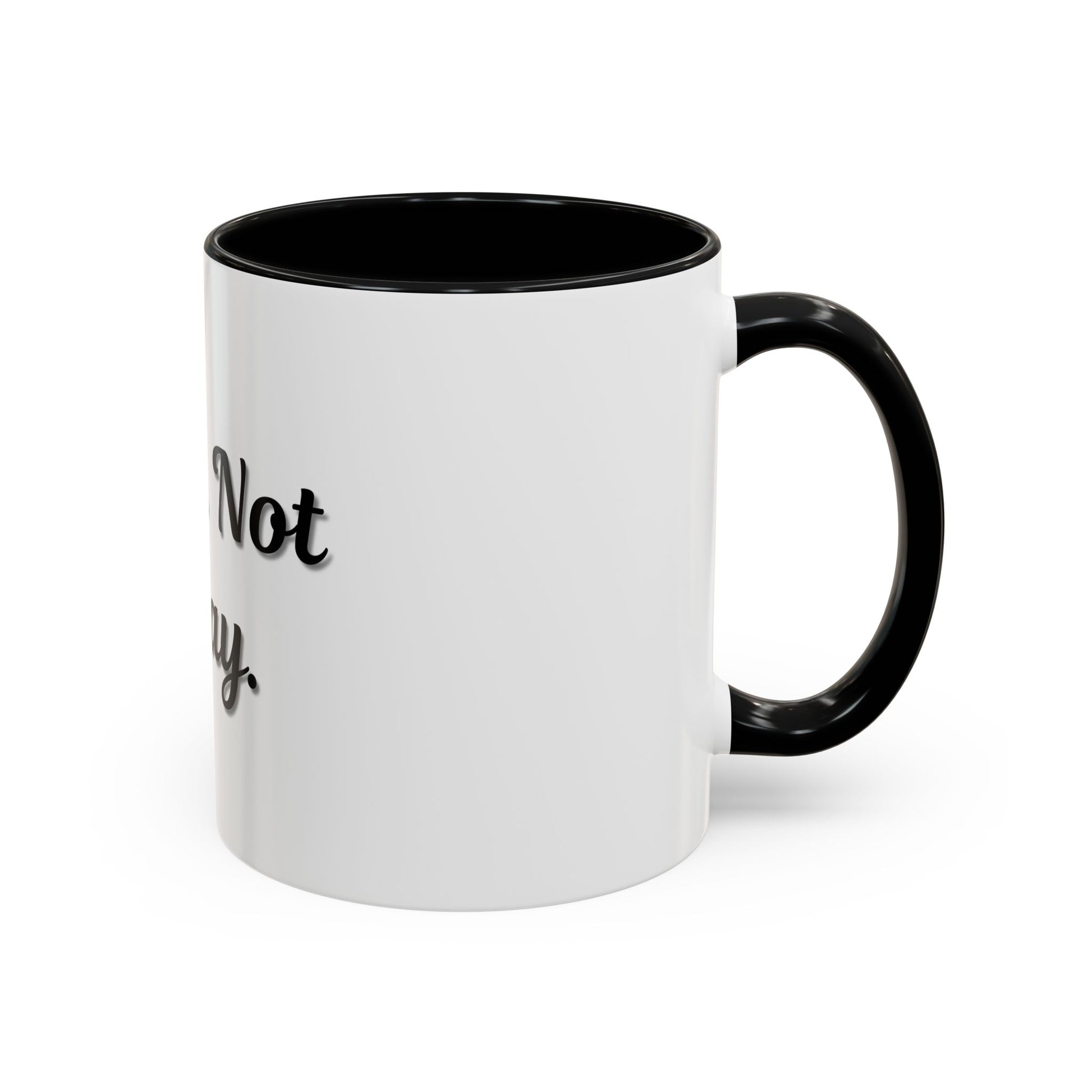 Nope Not Today Coffee Mug - Fun Ceramic Mug for Coffee Lovers - TRV