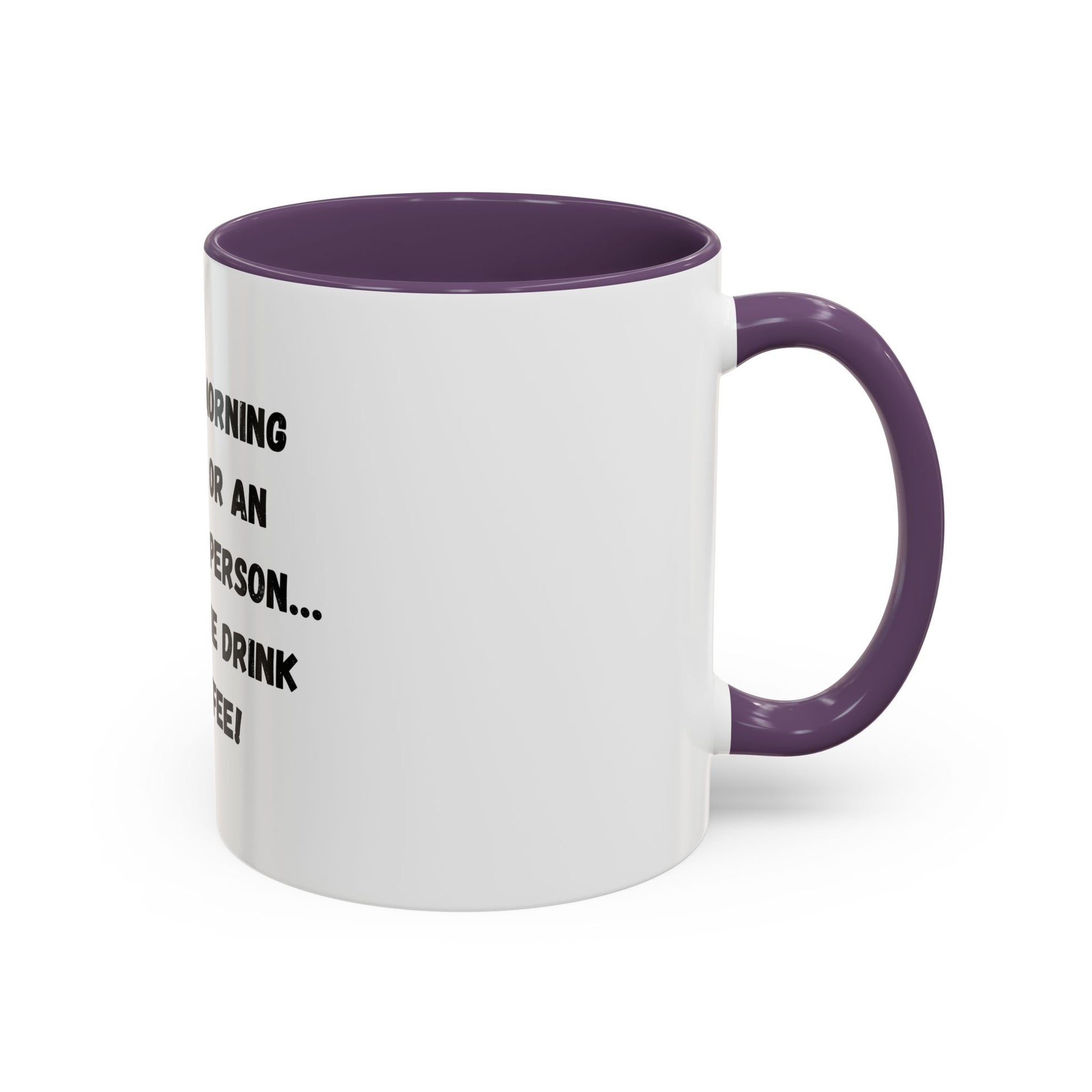 Funny Coffee Mug - "I'm Not a Morning Person" - 11oz & 15oz - TRV