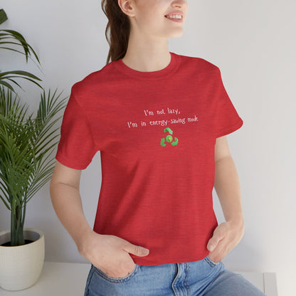 Eco-friendly mock T-shirt with humorous "I'm Not Lazy, I'm an Energy-Saving" print, featuring casual fit and eco-conscious fabric.