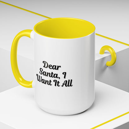 Holiday Christmas coffee mug with "Dear Santa I Want It All" print, ideal for festive gift-giving, by Printify.