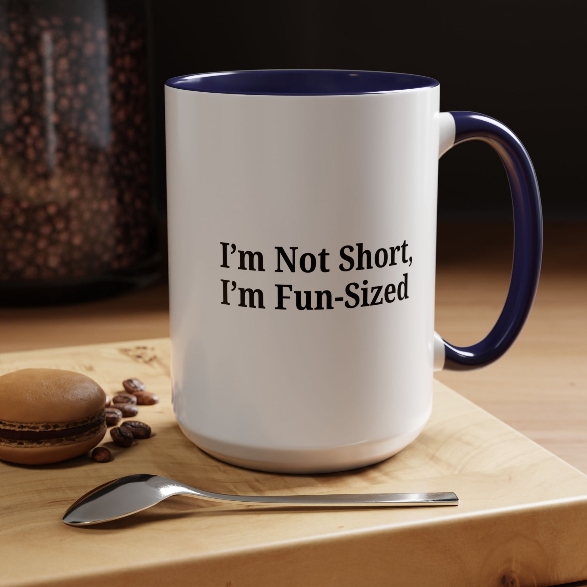 Fun-Sized Quote Coffee Mug - Perfect Gift for Short People - TRV
