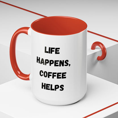 Life Happens Coffee Mug - Inspirational Coffee Cup, Gift for Coffee Lovers, Motivational Mug, Black Accent Mug, Coffee Humor