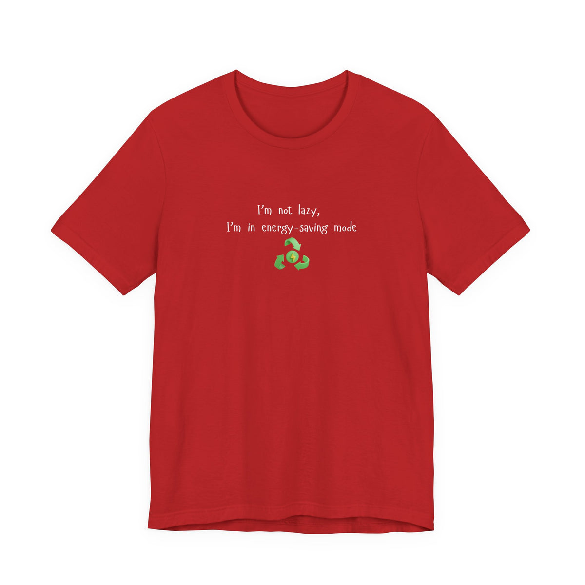 Eco-friendly mock T-shirt with humorous "I'm Not Lazy, I'm an Energy-Saving" print, made by Printify.