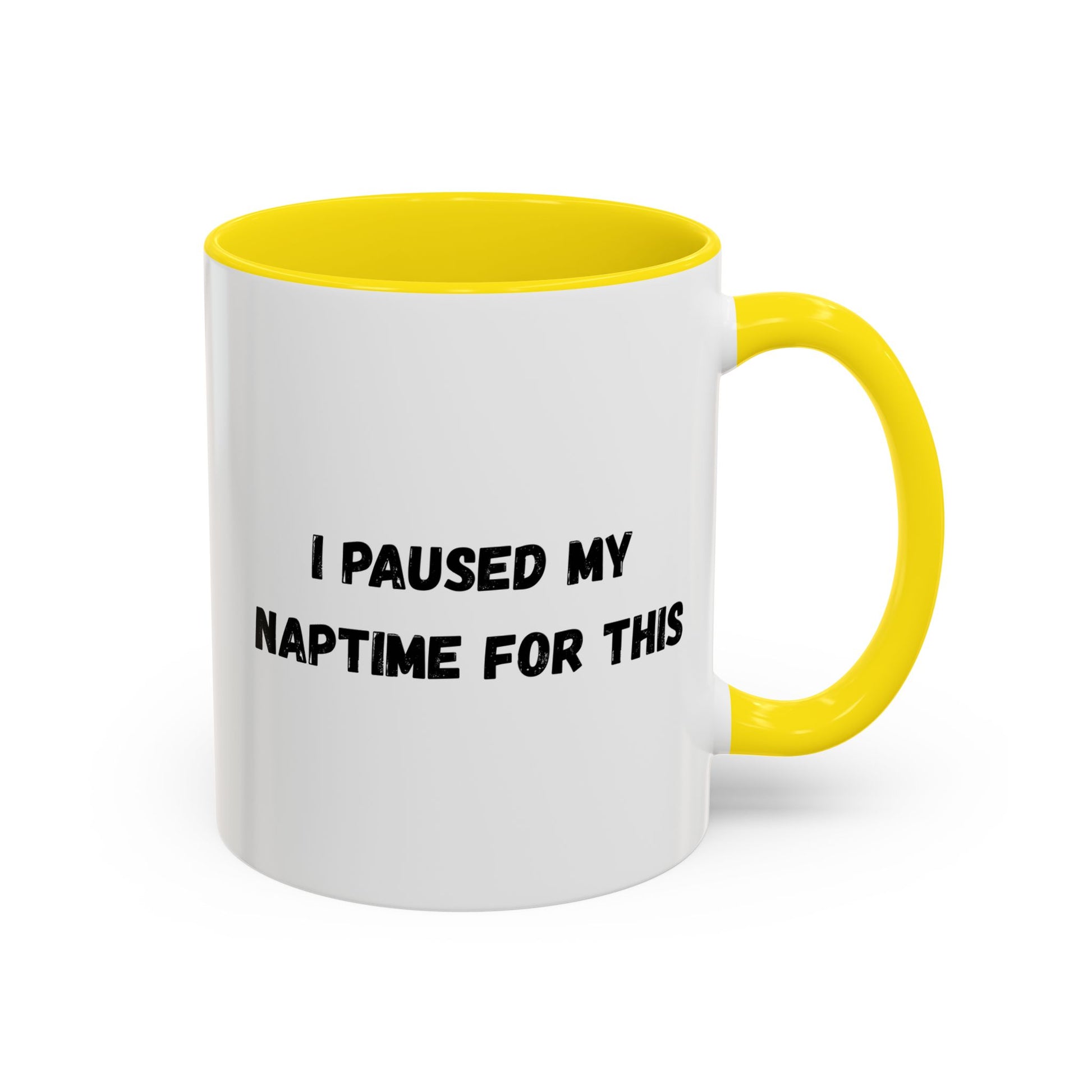 I Paused My Naptime For This Coffee Mug - Fun Black Accent Mug for Parents - TRV
