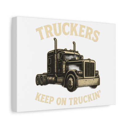 Truckers Canvas Wall Art, Keep on Truckin' Decor, Gift for Drivers, Trucking Artwork, Transportation Gift - TRV