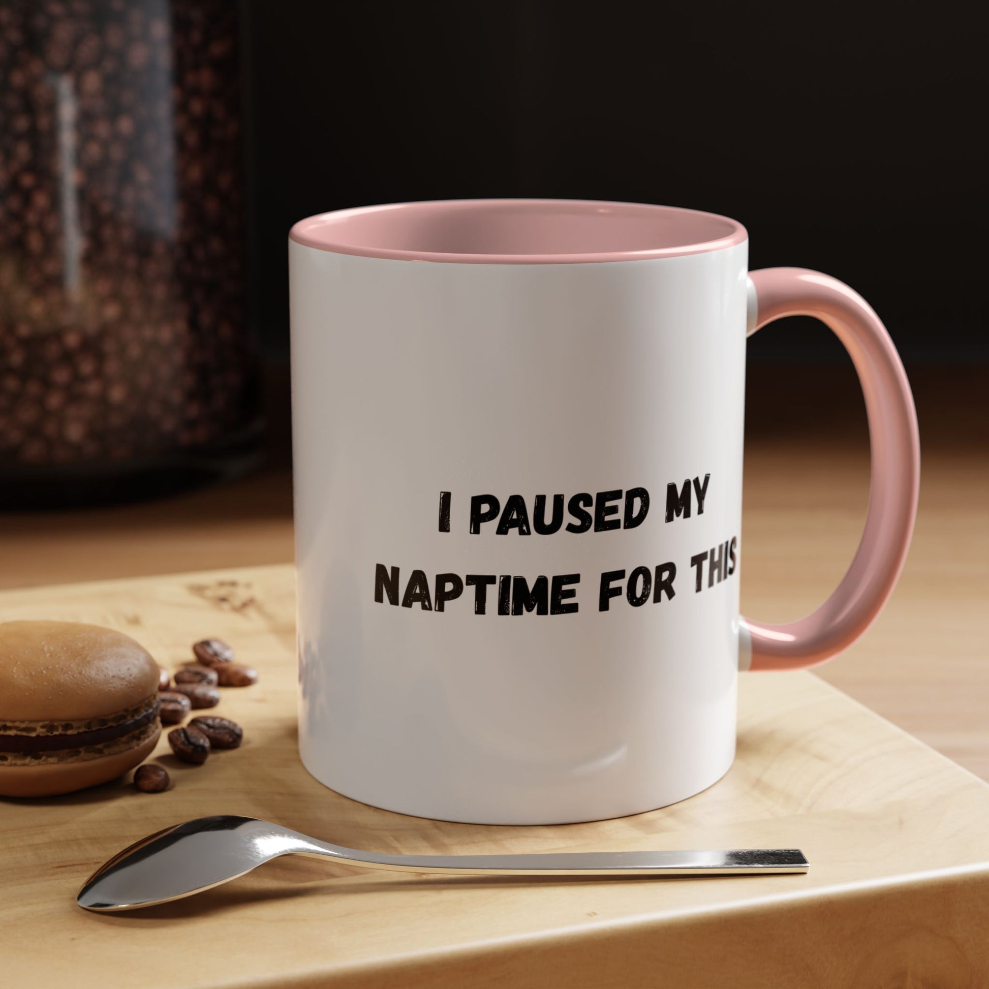 I Paused My Naptime For This Coffee Mug - Fun Black Accent Mug for Parents - TRV
