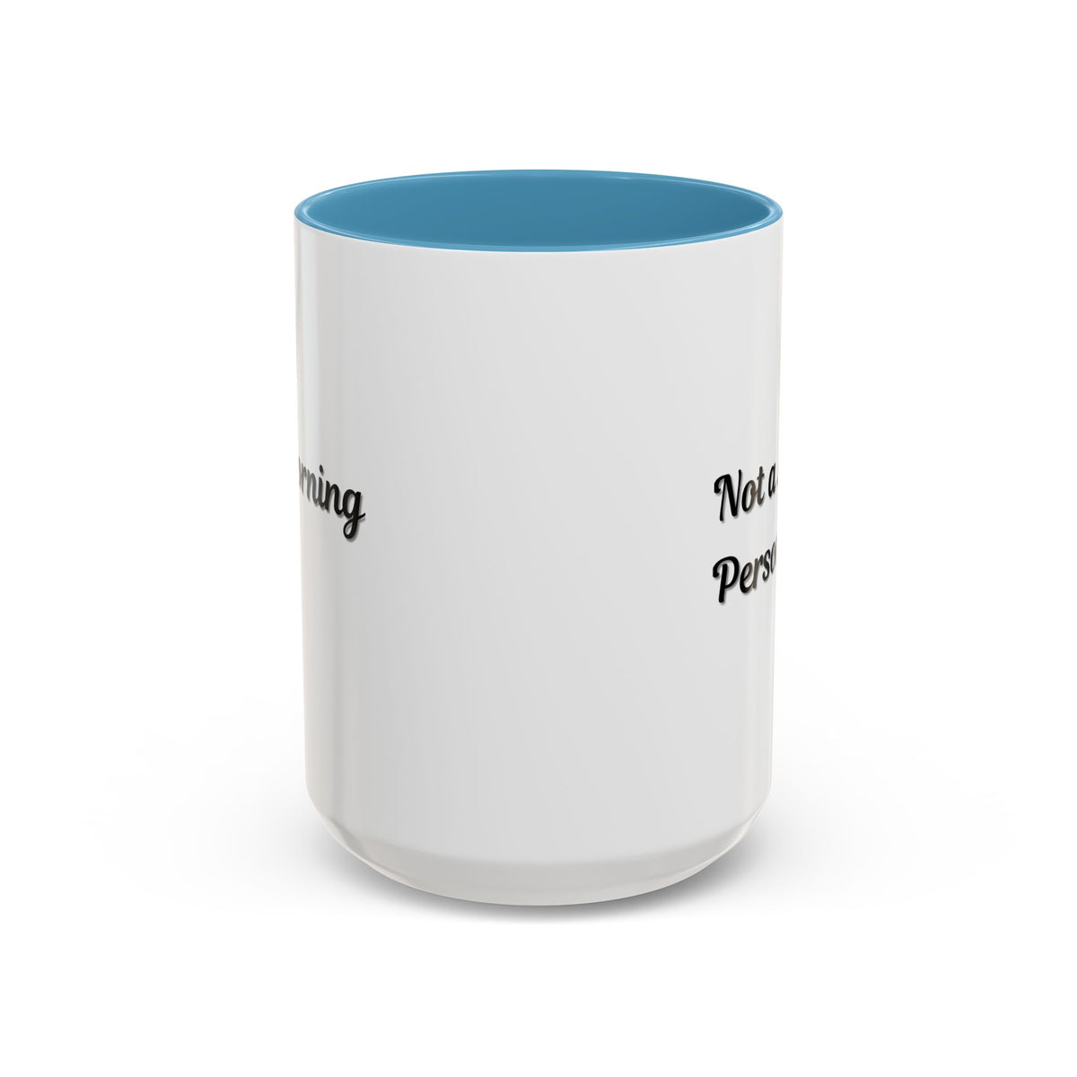 Ceramic coffee mug with "Not a Morning Person" slogan in black print, 11oz size, on a white background.