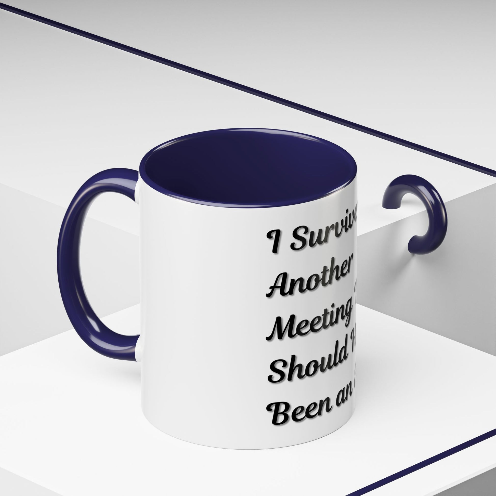 Humorous Coffee Mug - "I Survived Another Meeting That Should Have Been an Email" - TRV