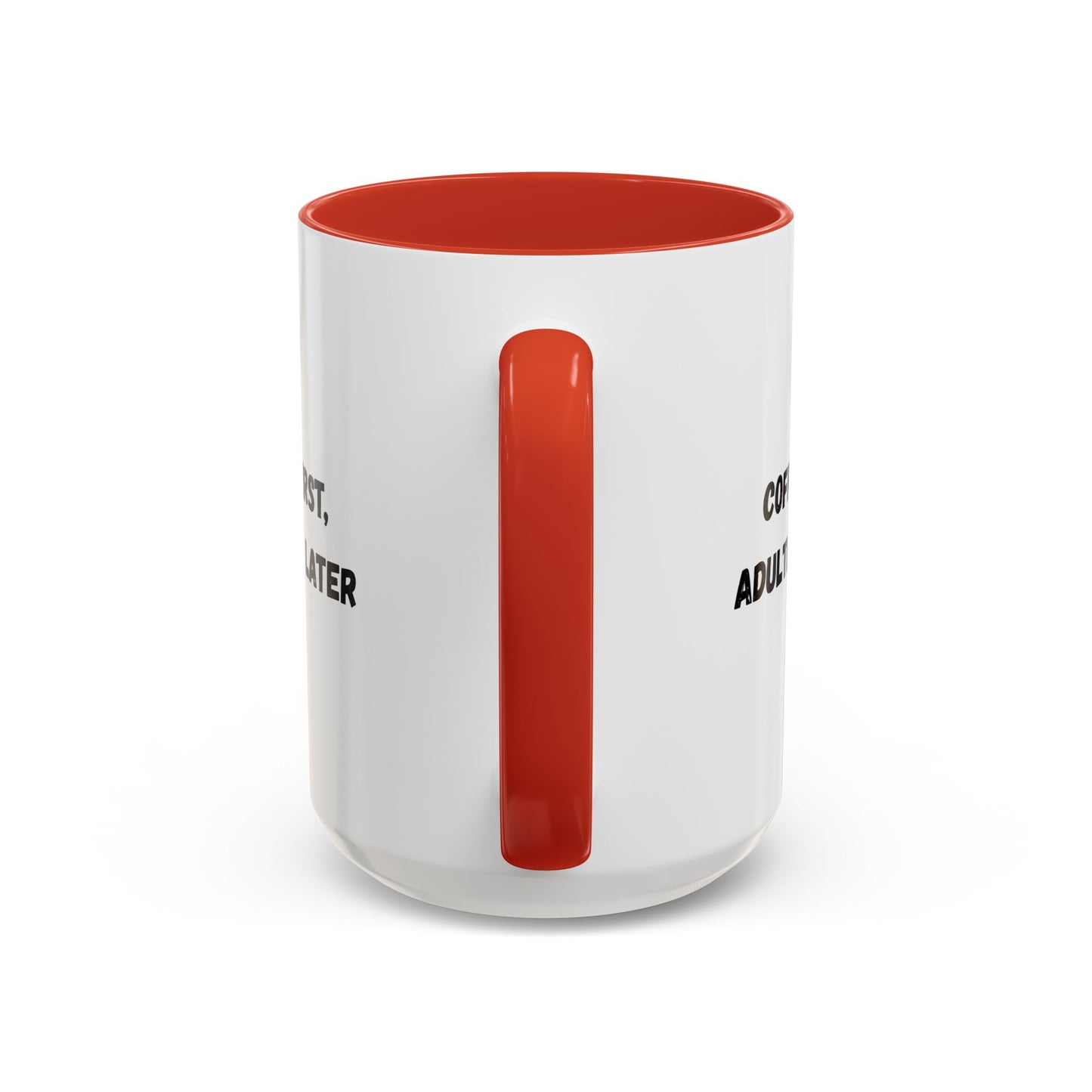 Coffee First, Adulthood Later Mug - Funny Accent Coffee Cup for Adults - TRV