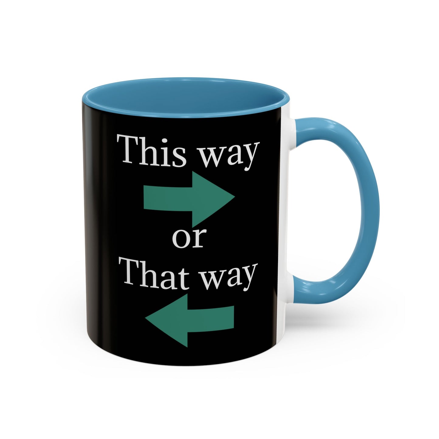 Ceramic coffee mug with "This Way or That Way" arrow design, 11oz or 15oz, by Printify, shown with a handle and arrow accents.