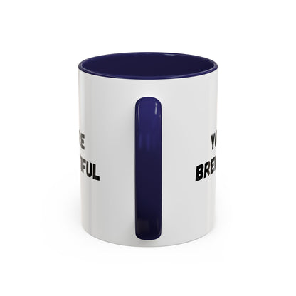 You’re Brew-tiful Accent Coffee Mug — Funny Pun Coffee Cup (11/15oz)