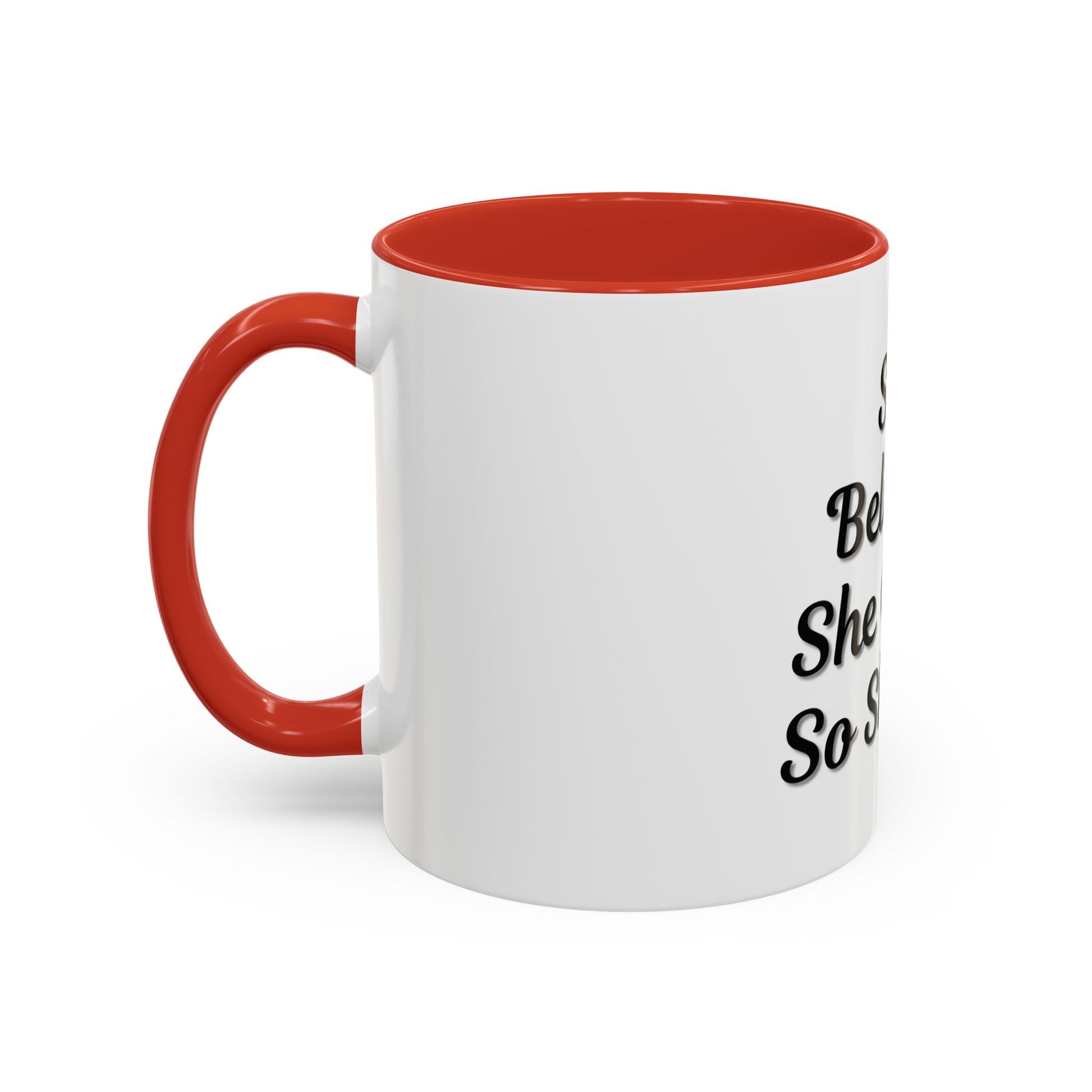 Inspiring Accent Coffee Mug - 'She Believed She Could, So She Did' - 11oz & 15oz - TRV