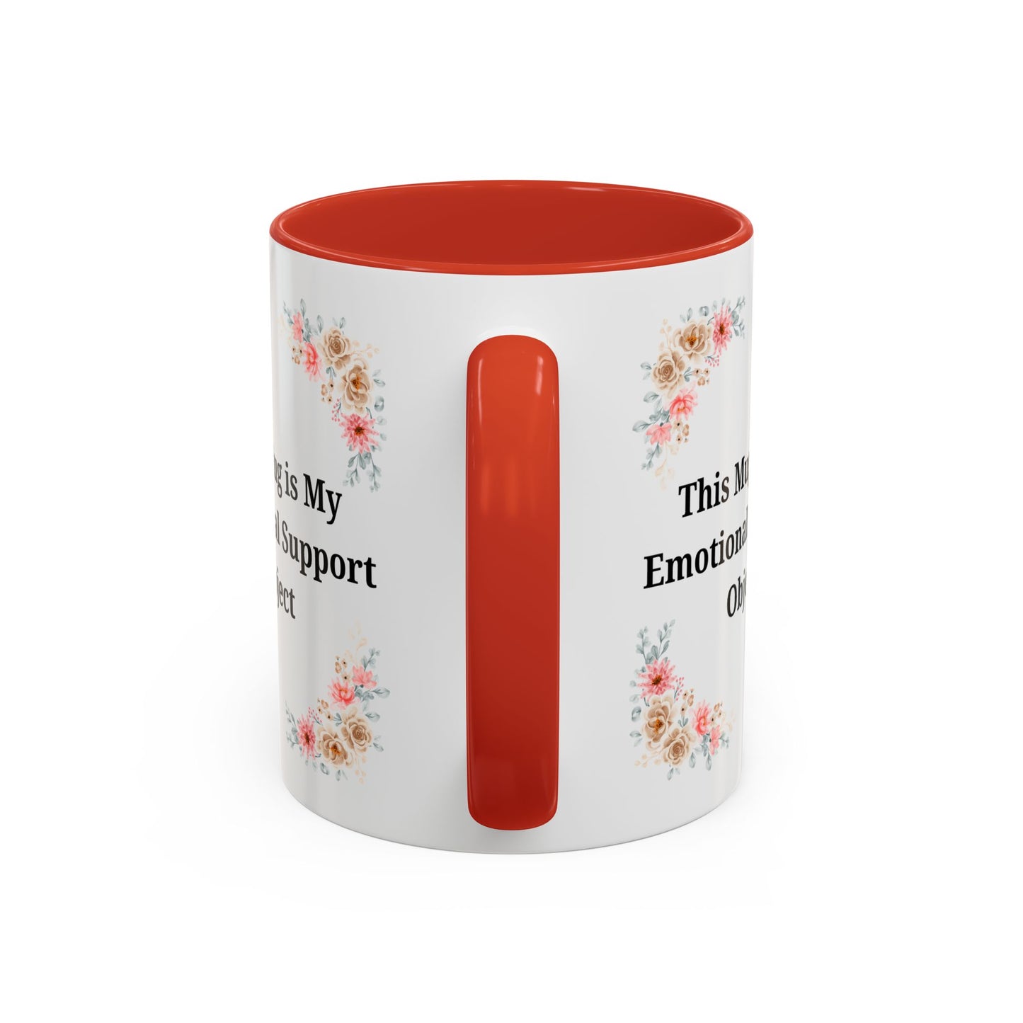 Floral Emotional Support Coffee Mug, Coffee Lover Gift, Funny Mug, Self-Care Necessity, Floral Design Mug, Unique Gift for Friends