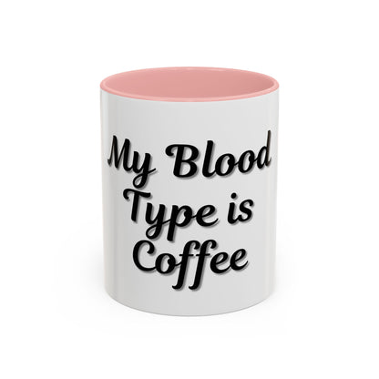 My Blood Type is Coffee Accent Mug - Perfect Gift for Coffee Lovers - TRV