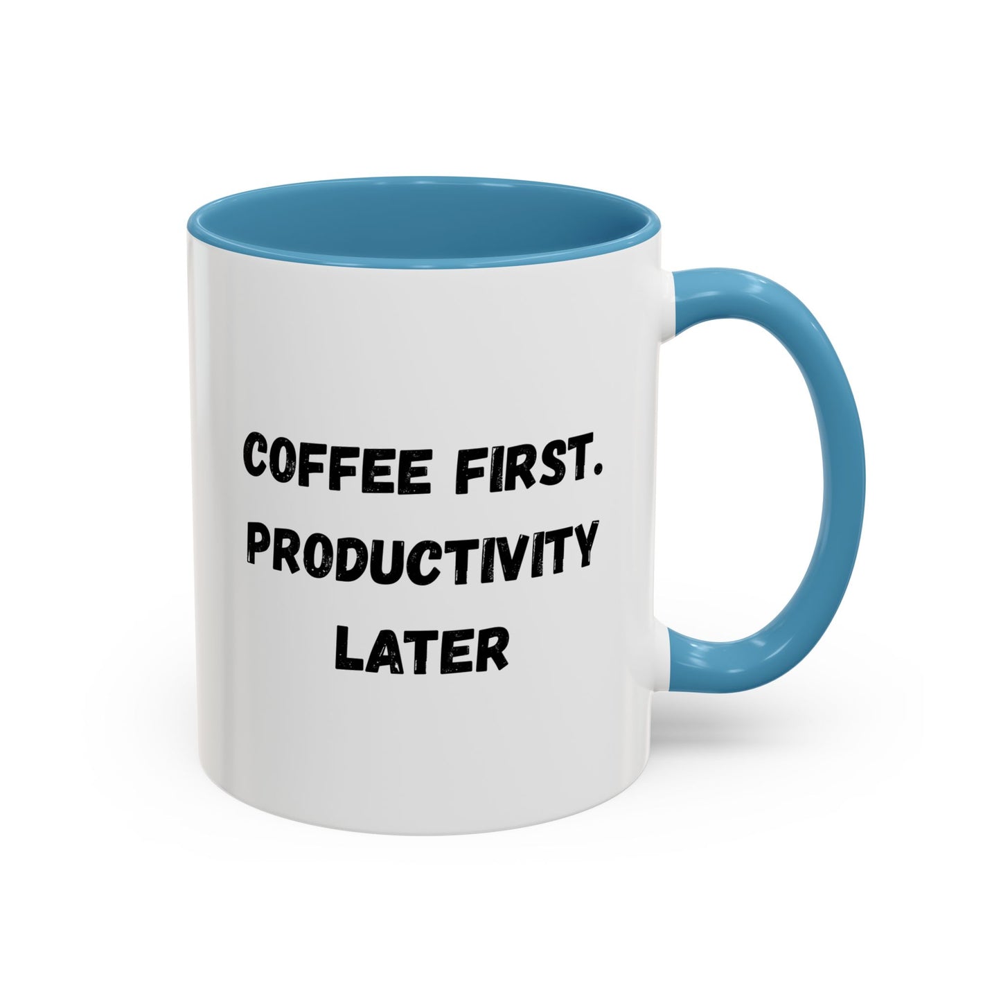 Coffee First Productivity Later Mug - Fun Office Gift, Motivational Coffee Cup, Black Handle Mug, Home Office Decor, Thoughtful Gift