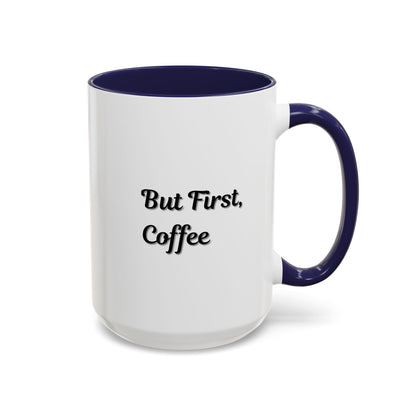 Black handle and rim coffee mug with "But First Coffee" design, 11oz or 15oz size, by Printify.