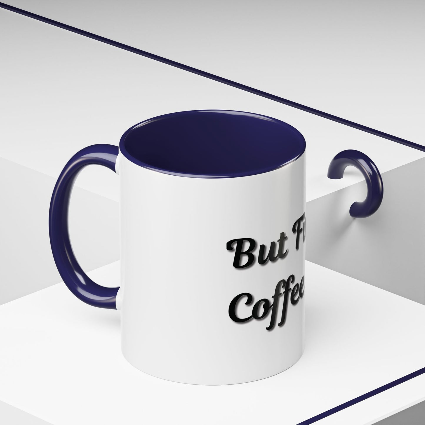 Funny Coffee Mug - "But First, Coffee" - 11 & 15 oz Accent Cup for Coffee Lovers - TRV